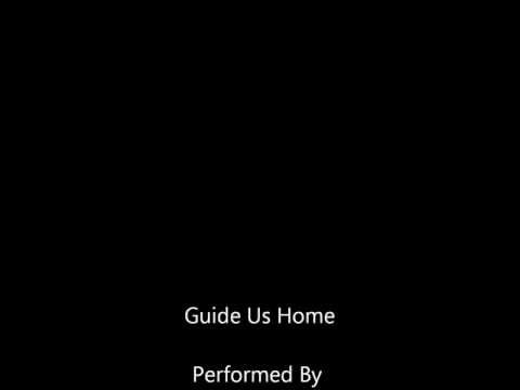 Guide Us Home Performed by Bad Actress
