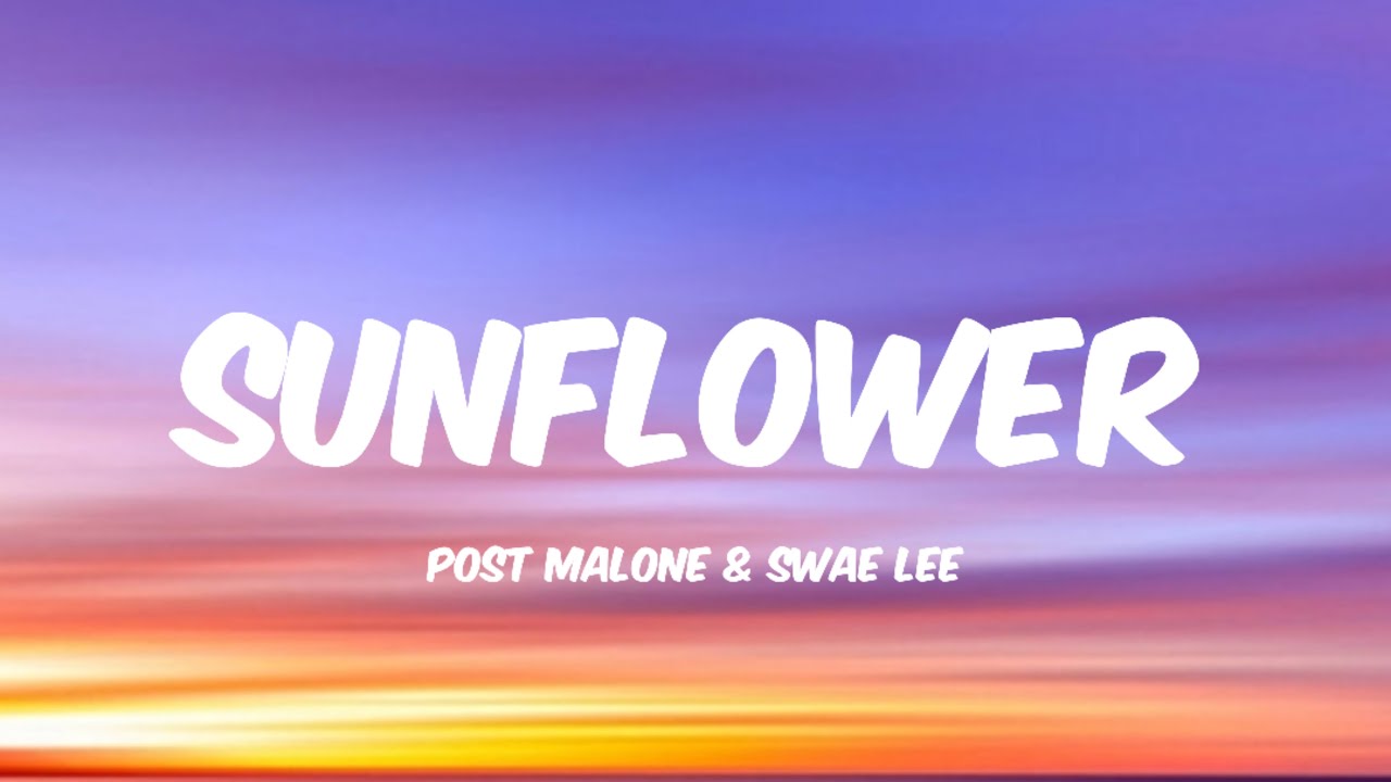 Post Malone Sunflower ft. Swae Lee (Lyrics) YouTube