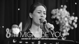 It Might Be You - Stephen Bishop Cover By Overjoy Entertainment