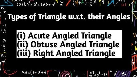 Types of Triangle | Acute Angled Triangle | Obtuse Angled Triangle | Right Angled Triangle  Geometry