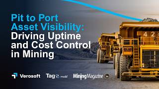 Live Session: Pit to Port Asset Visibility: Driving Uptime and Cost Control in Mining
