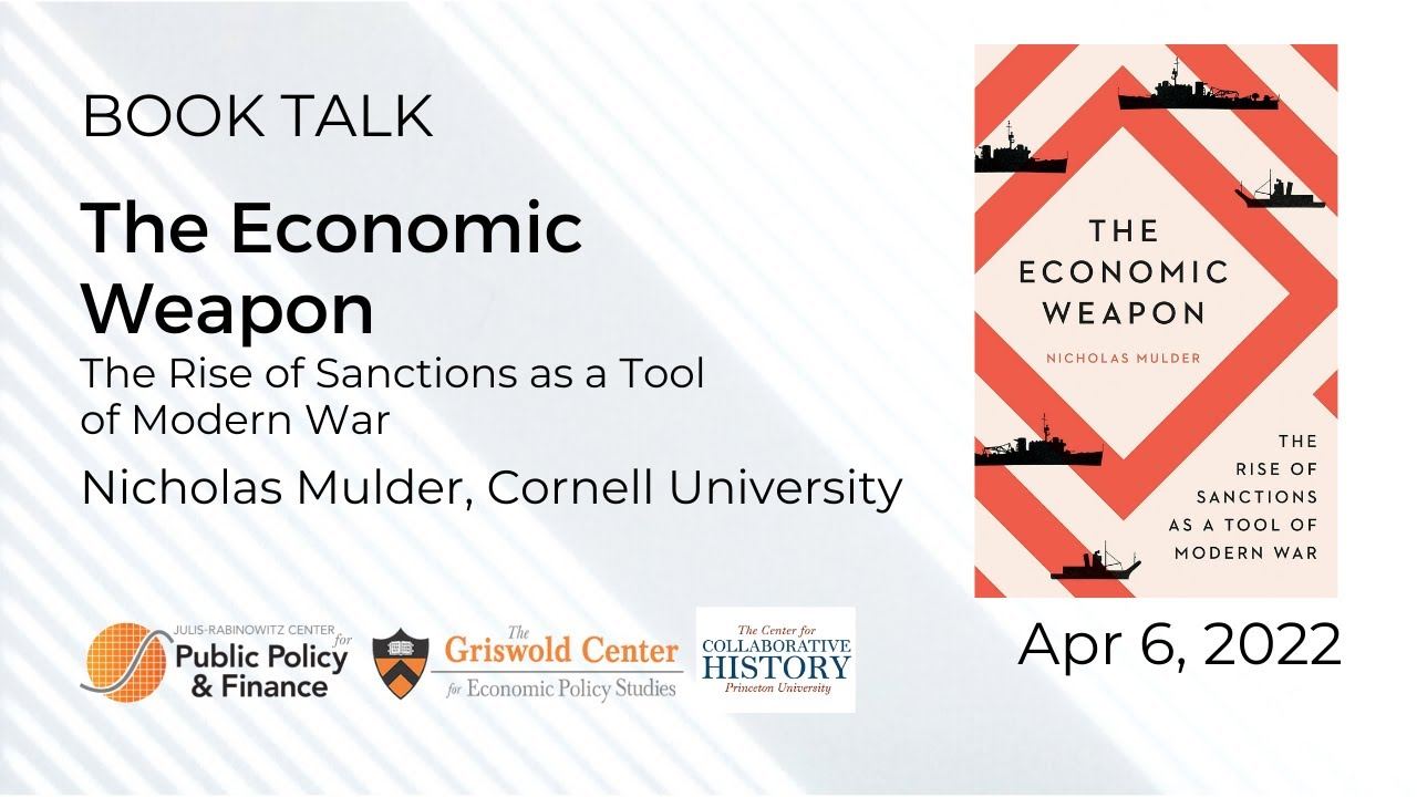 The Economic Weapon: The Rise Of Sanctions As A Tool Of Modern War, Nicholas Mulder