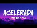 Sma Her MXZI ACELERADA Super Slowed Letra Lyrics