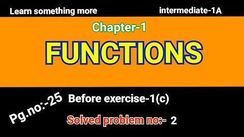 Solved problem:-2#pg.no:-25#Before exercise-1(c)#chapter-1#Functions#inter ntermediate-1A#2023-24
