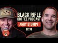 Black Rifle Coffee Podcast: Ep 030 Andy Stumpf