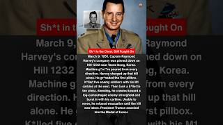 Shot in the chest. Still crawling. Still fighting. Captain Raymond Harvey refused to quit.