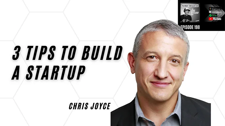 3 tips to build a startup - Chris Joyce