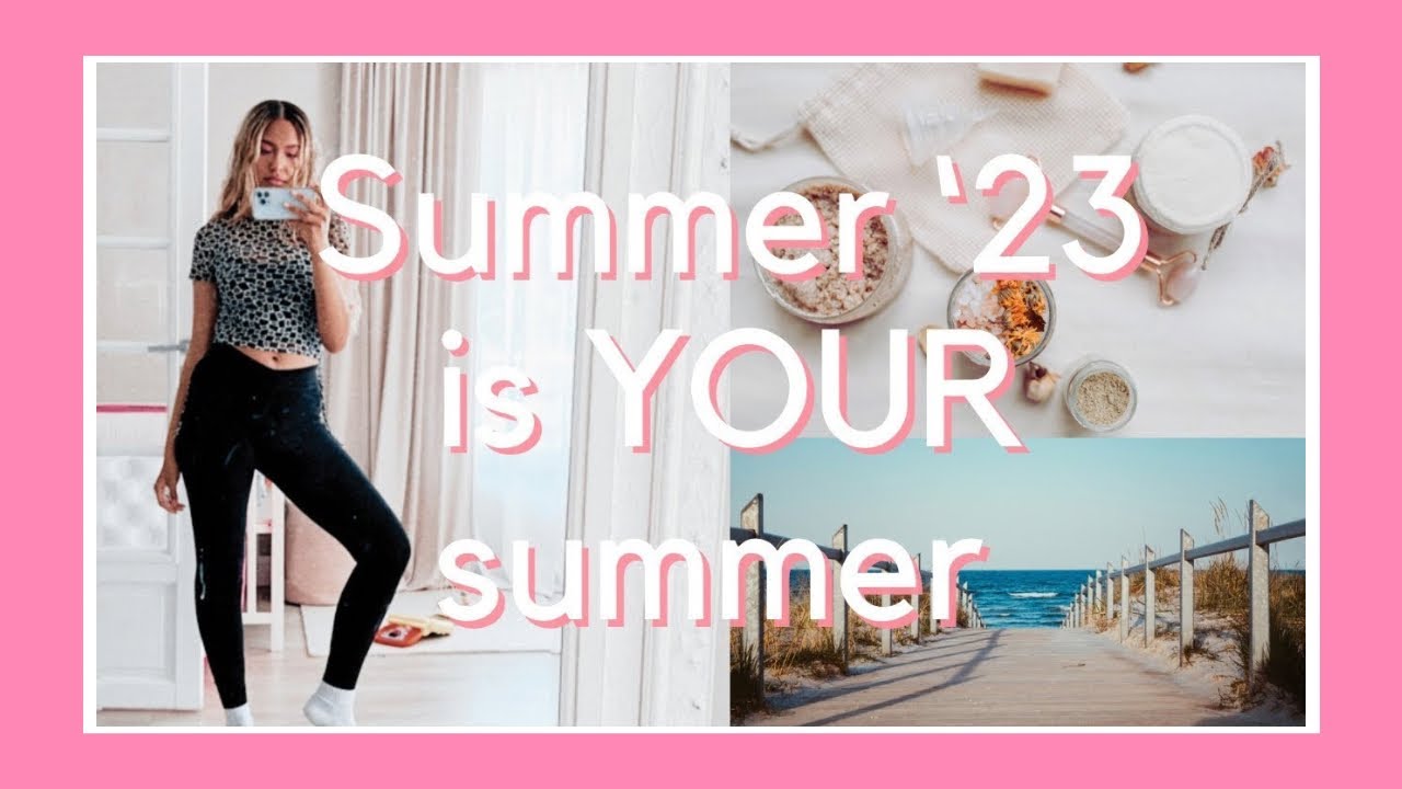 How to become THAT GIRL this summer Glow up summer 2023 💕 How to become ...
