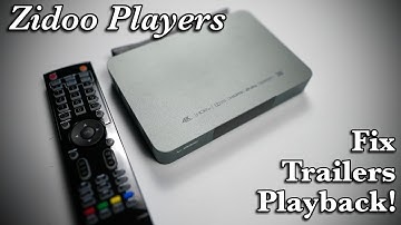 How to Fix Trailers on Zidoo Media Players