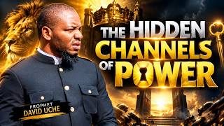 THE HIDDEN CHANNELS OF POWER || PROPHET DAVID UCHE || TRUTH TV
