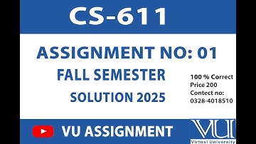 CS611 Assignment No 01 Solution 2025  Solution || BY VU ASSIGNMENT ||