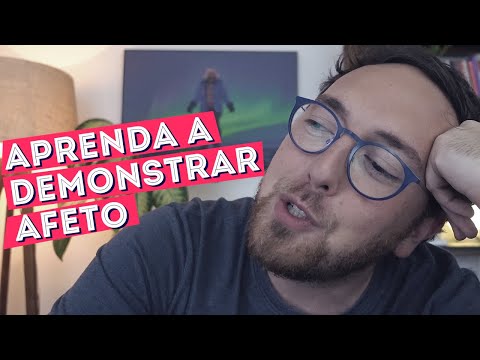 Vídeo: Como Ser Carinhoso