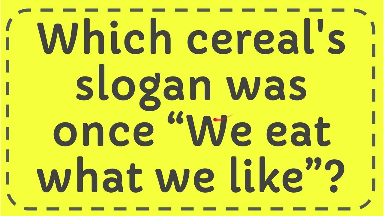 Which cereal's slogan was once “We eat what we like”? YouTube