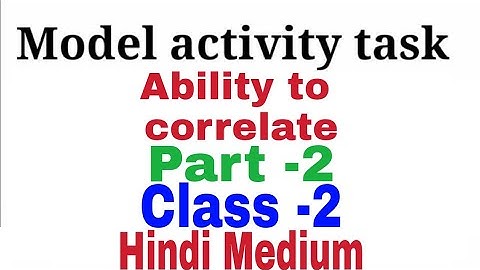 Class-2 Model Activity Task  Ability  To Correlate  Part -2#WBBSE
