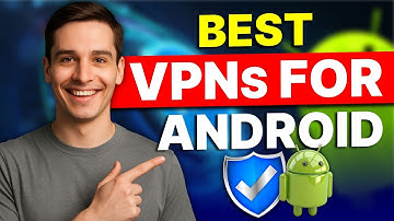 Best VPN for Android: Is Your Phone Really Safe?