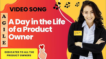 A day in the life of Product Owner   Explained With a Song