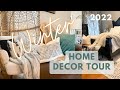 WINTER HOME DECOR TOUR 2022 | Cozy + Simple Winter Home Decor Ideas