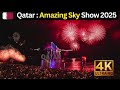 Lusail 2025 - Impressive Sky Show and Fireworks Display in the World