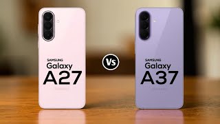 Samsung Galaxy A27 Vs Samsung Galaxy A37