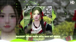 NHẠC REMIX GÂY BÃO TIKTOK TRIỆU VIEW🔥Tiếng Khèn Mùa Ban Nở Remix (Hot TikTok) Nàng Sơn Ca Remix