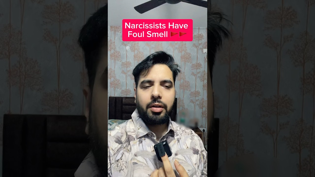 Narcissists have a foul smell 