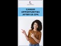Best Career Options after US CPA | US CPA Exam | CPA Evaluation | CPA Eligibility | CPA Jobs