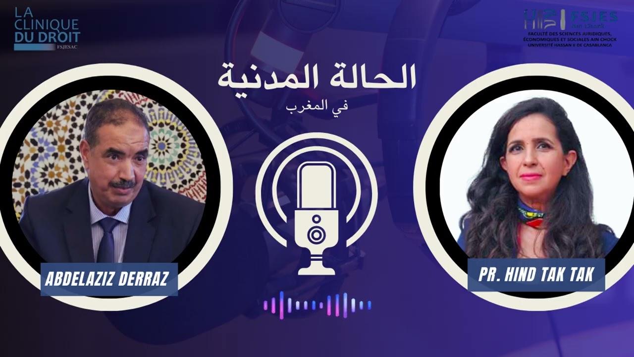 L'état civil au Maroc - Rencontre Abdelaziz DARRAZ et Professeure Hind Tak Tak