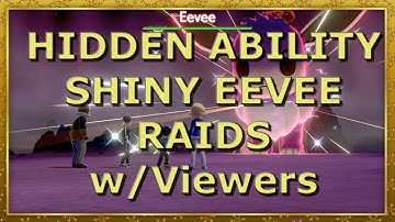 LAST DAY TODAY?! HIDDEN ABILITY SHINY EEVEE RAIDS WITH VIEWERS! Pokemon Shield!