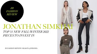 JONATHAN SIMKHAI | TOP 31 F/W 22 READY TO WEAR | BEST PIECES TO INVEST IN | JHFR | S5 EP1 Net Worth
