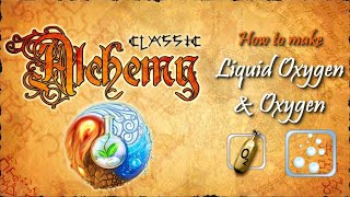 Alchemy Classic-How to make Liquid Oxygen & Oxygen Recipes Walkthrough screenshot 1