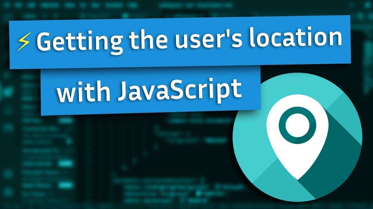 Getting the user's location with JavaScript (Geolocation API tutorial)