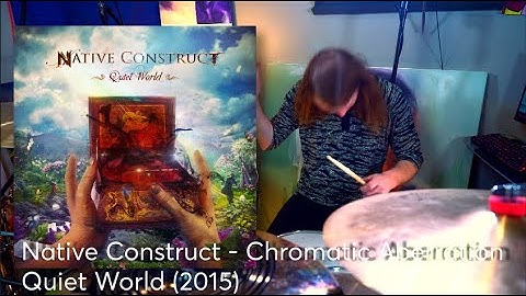 Native Construct - Chromatic Aberration (Drum Cover)