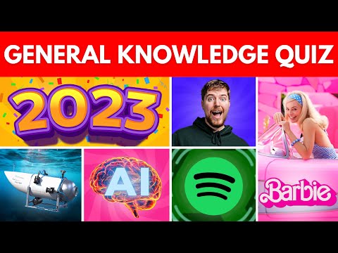 General Knowledge Quiz About 2023 Trivia Quiz of the Year 2023