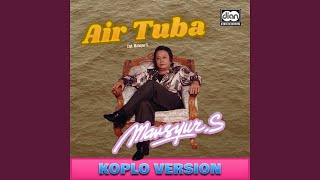 Download Lagu Air Tuba (Koplo Version)