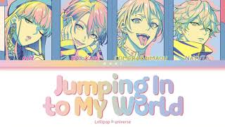 Lollipop＊universe 'Jumping In to My World' Paradox Live (パラライ) Color Coded Lyrics (歌詞) KAN/ROM/ENG