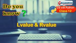 lvalue and rvalue | #Shorts | IP/CS with Python | cbse class 11 and 12 | YP Computer classes