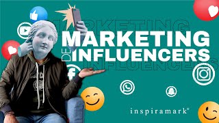 ¿Qué es el Marketing de Influencers? | Inspiramark®