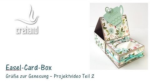 Easel-Card-Box „Gute Besserung“ mit crehand und Stampin‘ Up!
