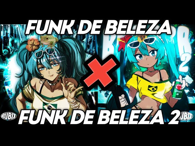 FUNK DE BELEZA x FUNK DE BELEZA 2 - Mashup - Nateki, Scythermane, MC MAYAH