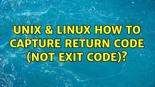 Unix & Linux: How to capture return code (not exit code)?