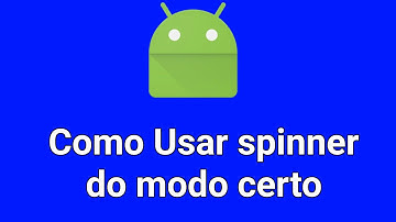 Como utilizar o Spinner do modo certo (Sketchware)