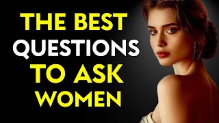 Ask Her These 8 Questions — She’ll Be Instantly Impressed | Stoicsim