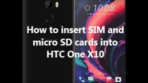 How to insert SIM and micro SD cards into HTC One X10
