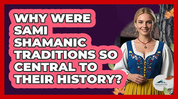 Why Were Sami Shamanic Traditions So Central To Their History? - Unmapping Scandinavia
