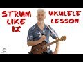 Somewhere Over The Rainbow IZ Ukulele Strum Pattern Tutorial