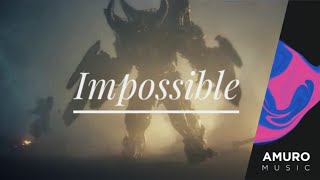 Transformers ~ Impossible