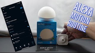 Creating a Motion Activated Alexa Routine | Amazon Echo Glow and Philips Hue | How To