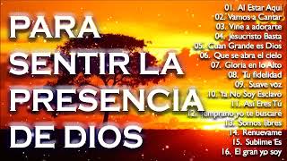 Música CRISTIANA Para Sentir La PRESENCIA De Dios / INTIMIDAD Con Dios