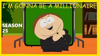 South Park &quot;I&#39;m Gonna Be A Millionaire&quot; (SEASON 25)