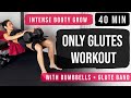 40 MIN ONLY GLUTE BUILDER 🔥 | Dumbbells + Band | Intense Booty Workout